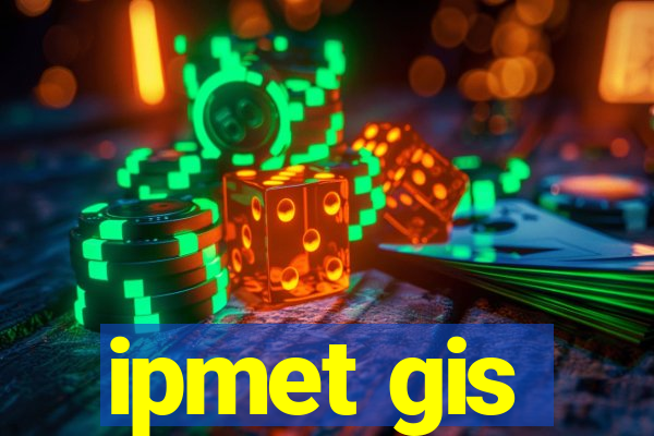 ipmet gis